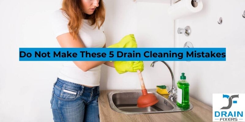 Drain Cleaning Mistakes