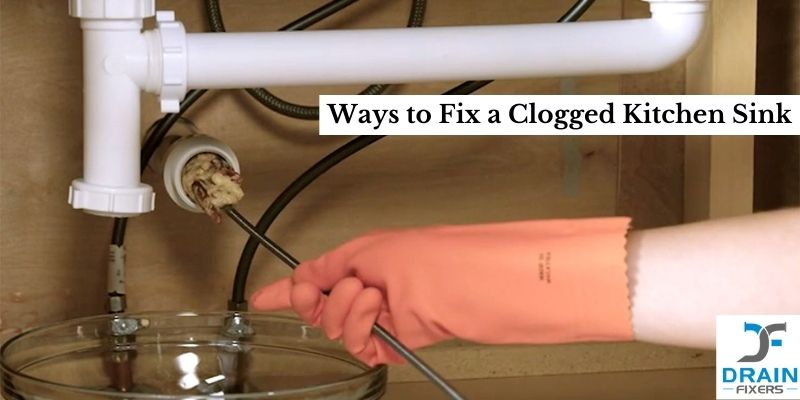 Ways to Fix a Clogged Kitchen Sink